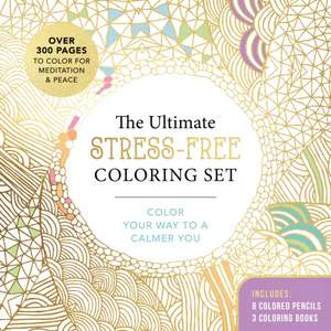 Ultimate Stress-Free Coloring Set de Editors of Chartwell Books