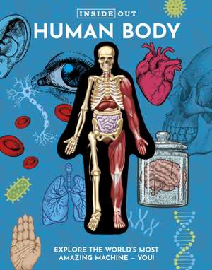Inside Out Human Body de Luann Columbo