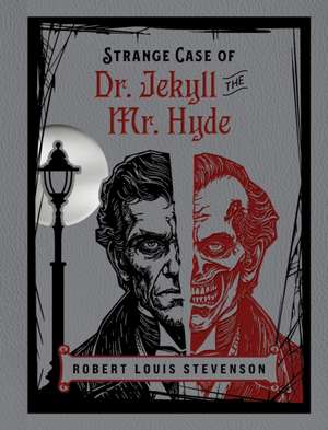 Strange Case of Dr Jekyll and MR Hyde de Robert Louis Stevenson