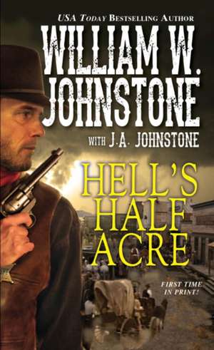 Hell's Half Acre de William W. Johnstone