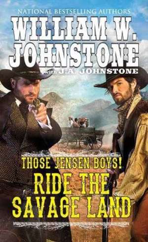 Ride the Savage Land de William W. Johnstone