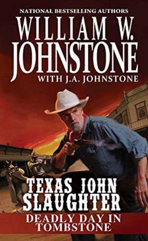 Deadly Day in Tombstone de William W. Johnstone