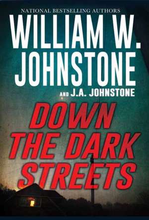 Down the Dark Streets de William W. Johnstone