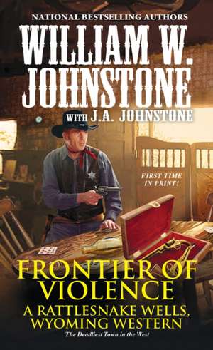 Frontier of Violence de William W. Johnstone