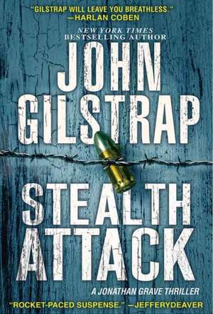 Stealth Attack: An Exciting & Page-Turning Kidnapping Thriller de John Gilstrap