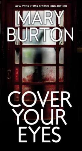 Cover Your Eyes de Mary Burton