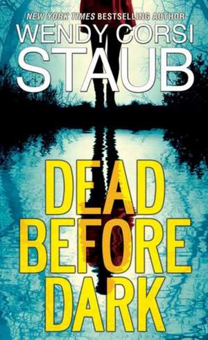 Dead Before Dark de Wendy Corsi Staub