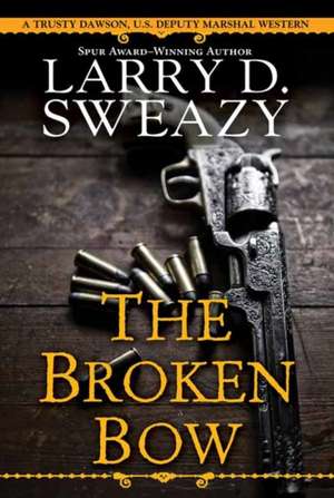 Sweazy, L: Broken Bow