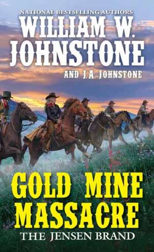 Gold Mine Massacre de William W. Johnstone