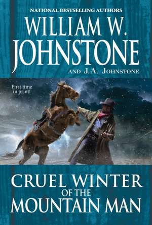 Cruel Winter of the Mountain Man de William W. Johnstone