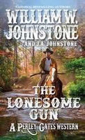 The Lonesome Gun de William W. Johnstone