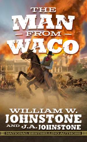 The Man from Waco de William W. Johnstone