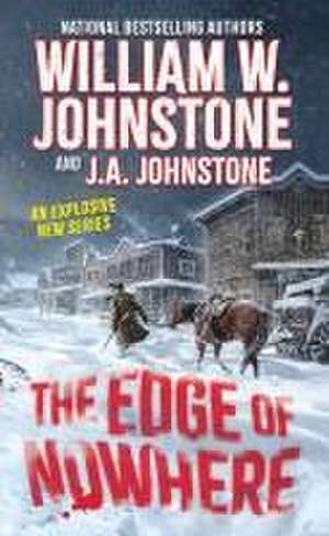 The Edge of Nowhere de William W. Johnstone