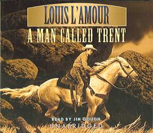 A Man Called Trent de Louis L'Amour