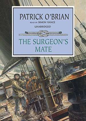 The Surgeon's Mate de Patrick O'Brian