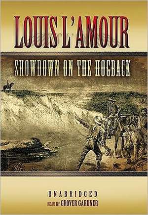 Showdown on the Hogback de Louis L'Amour