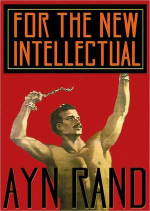 For the New Intellectual de Ayn Rand