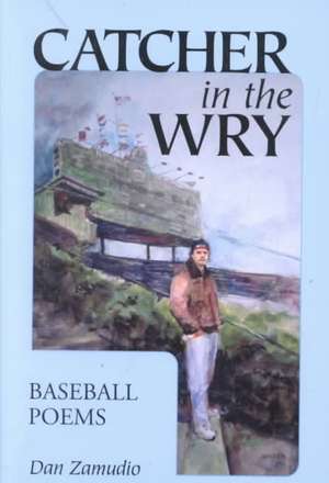 Catcher in the Wry: "Baseball Poems" de Dan Zamudio