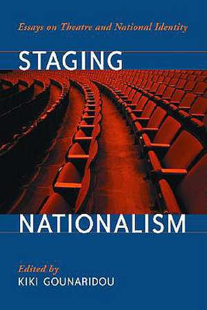 Staging Nationalism: "Essays on Theatre and National Identity" de Kiki Gounaridou