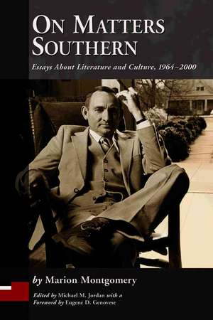 On Matters Southern: Essays About Literature And Culture, 1964-2000 de Marion Montgomery