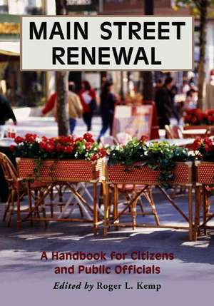 Main Street Renewal: A Handbook for Citizens and Public Officials de Roger L. Kemp