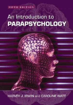 An Introduction to Parapsychology de Harvey J. Irwin