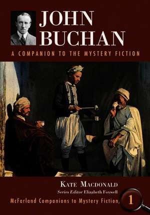 John Buchan: A Companion to the Mystery Fiction de Kate MacDonald