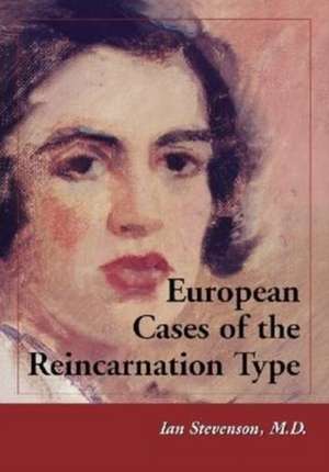 European Cases of the Reincarnation Type de Ian Stevenson