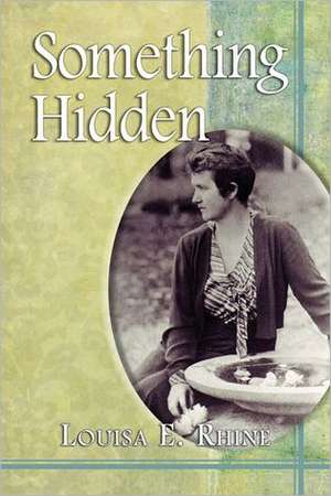 Something Hidden de Louisa E. Rhine