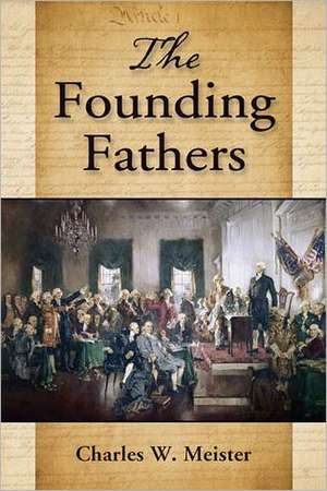 Founding Fathers de Charles W. Meister