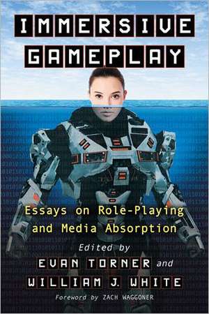 Immersive Gameplay: Essays on Participatory Media and Role-Playing de Zach Waggoner