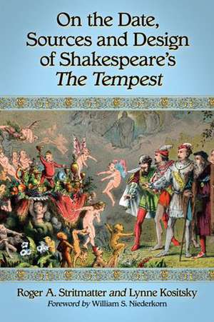 On the Date, Sources and Design of Shakespeare's the Tempest de Roger A. Stritmatter