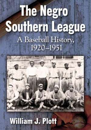 The Negro Southern League a Baseball History, 1920-1951 de William J. Plott