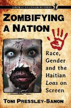 Zombifying a Nation de Toni Pressley-Sanon