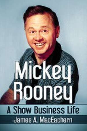 Mickey Rooney de James A. Maceachern