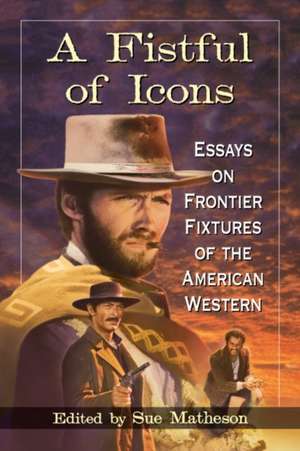 A Fistful of Icons de Sue Matheson