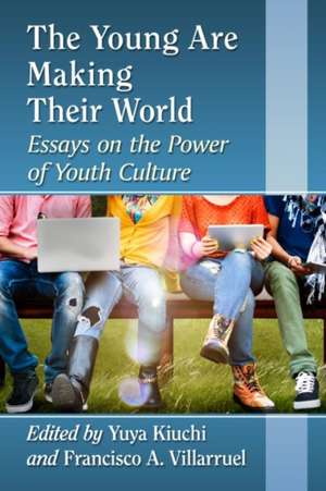 The Young Are Making Their World de , Francisco A.