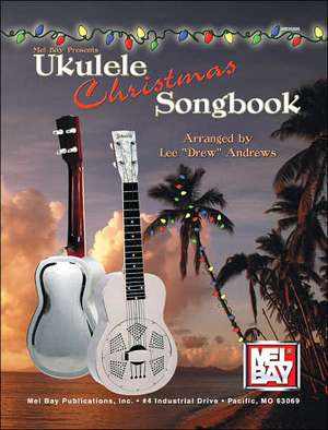 Ukulele Christmas Songbook de Lee Drew Andrews