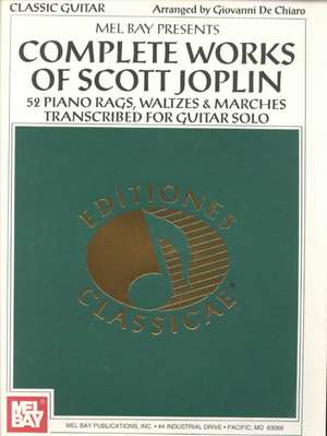 Complete Works of Scott Joplin for Guitar de Giovanni (John) de Chiaro