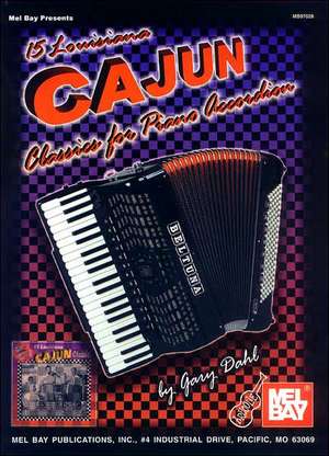 15 Louisiana Cajun Classics for Piano Accordion de Gary Dahl