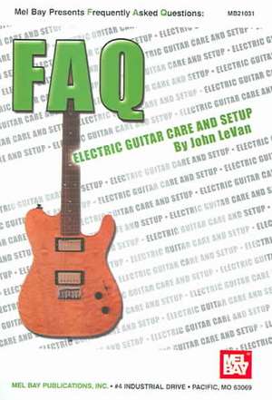 Electric Guitar Care and Setup de John LeVan