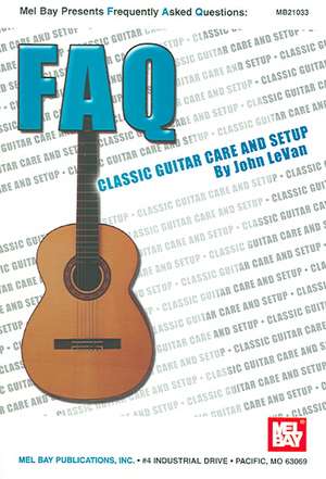 Classic Guitar Care and Setup de John LeVan