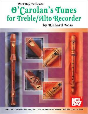 O'Carolan's Tunes for Treble/Alto Recorder de Richard Voss