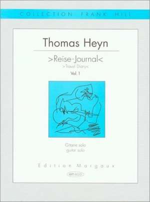 Reise-Journal/Travel Diary, Volume 1: Gitarre Solo/Guitar Solo de Thomas Heyn