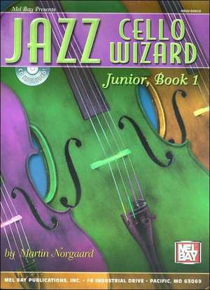 Jazz Cello Wizard Junior, Book 1 [With CD]: Arranged for Flute & Whistle with Guitar Chords [With CD] de Martin Norgaard