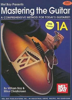 MASTERING THE GUITAR BOOK 1A de William Bay