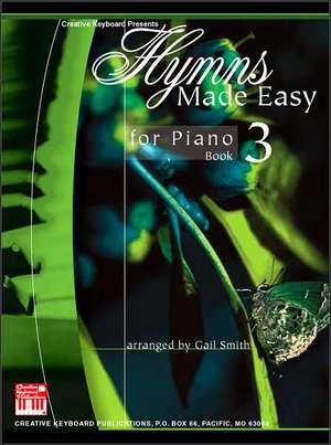 Hymns Made Easy for Piano Book 3 de Gail Smith