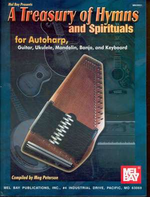 A Treasury of Hymns and Spirituals de Meg Peterson