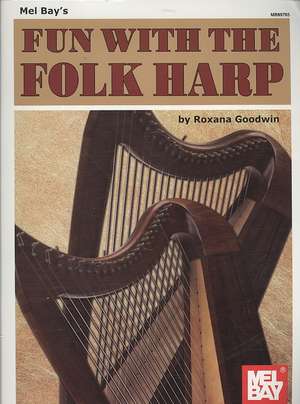 Fun with the Folk Harp de Roxana Goodwin