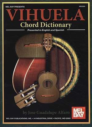 Vihuela Chord Dictionary de Jose Guadalupe Alfaro